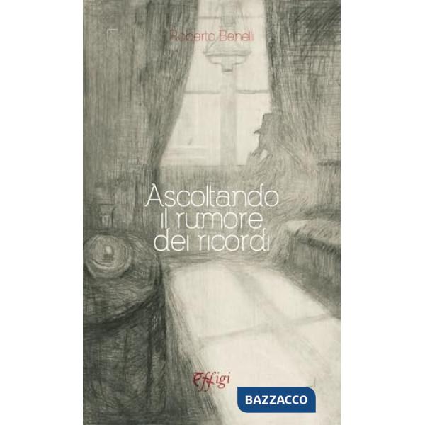 Ascoltando il rumore dei ricordi