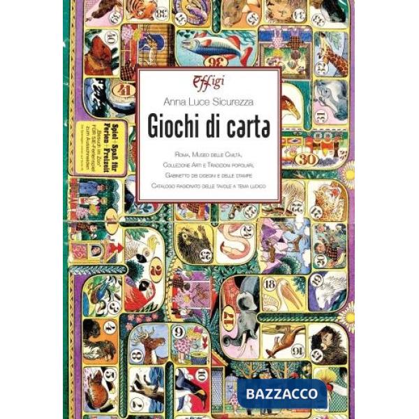 Giochi di carta. Roma, Museo delle civiltà. Collezione Arti e tradizioni popolari, Gabinetto dei disegni e delle stampe. Catalog