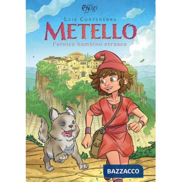Metello l'eroico bambino etrusco