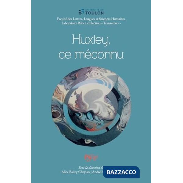 Huxley, ce méconnu. Ediz. francese e inglese