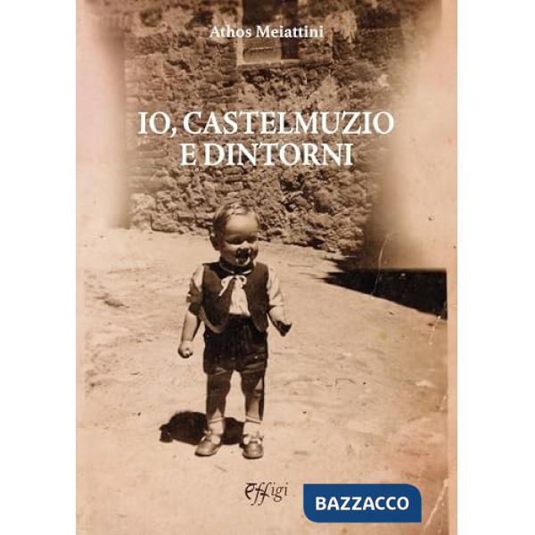 Io, Castelmuzio e dintorni