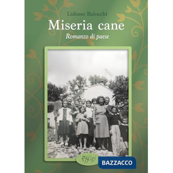 Miseria cane. Romanzo di paese