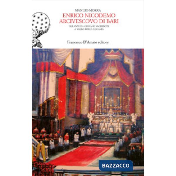 Enrico Nicodemo Arcivescovo di Bari. Gli anni da giovane sacerdote a Vallo della Lucania