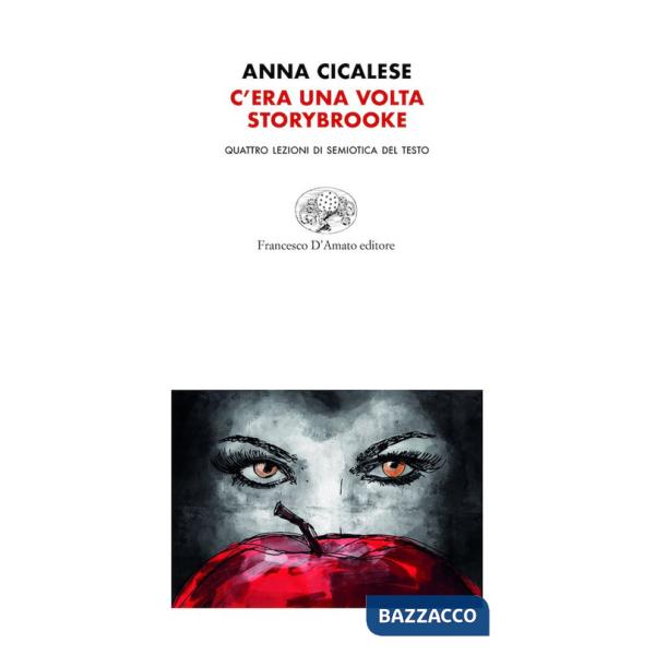 C'era una volta storybrooke. Quattro lezioni di Semiotica del testo