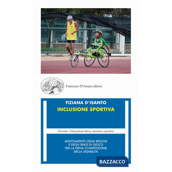 Inclusione sportiva. Adattamento delle regole e degli spazi di gioco per la piena competizione della disabilità