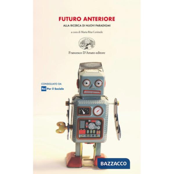 Futuro anteriore. Alla ricerca di nuovi paradigmi