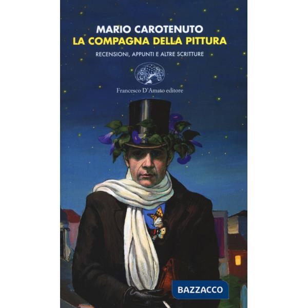 Compagna della pittura. Recensioni, appunti e altre scritture (La)