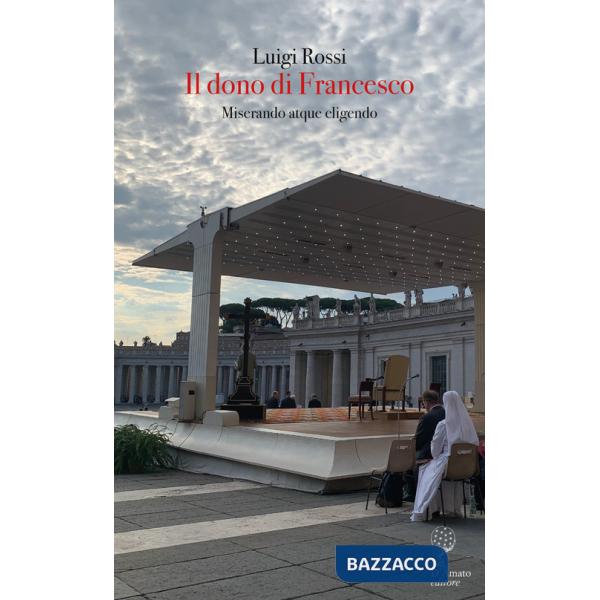 Dono di Francesco. Miserando acque eligendo (Il)