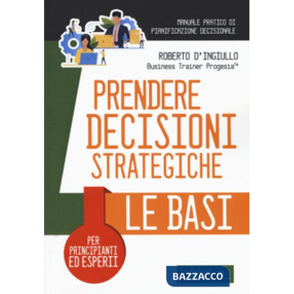 Prendere decisioni strategiche. Le basi