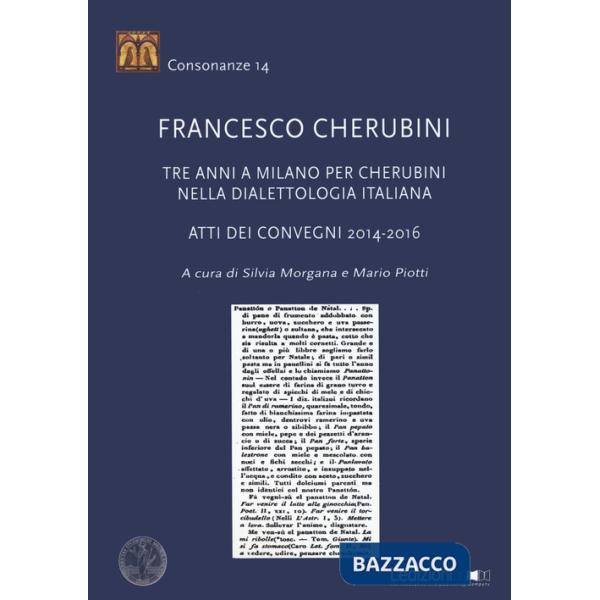 Francesco Cherubini. Tre anni a Milano per Cherubini nella dialettologia italiana. Atti dei Convegni 2014-2016