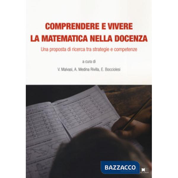 Comprendere e vivere la matematica nella docenza. Una proposta di ricerca tra strategie e competenze