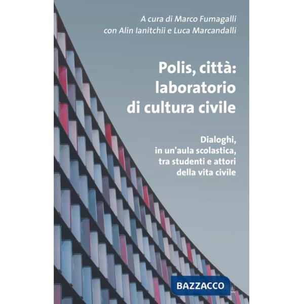 Polis, città: laboratorio di cultura civile