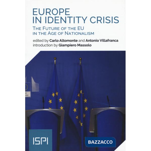 Europe in identity crisis. The future of the EU in the age of nationalism