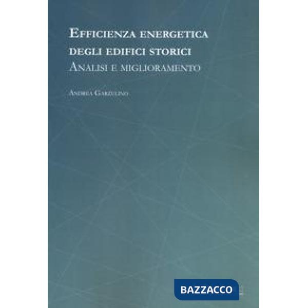 Efficienza energetica degli edifici storici. Analisi e miglioramento