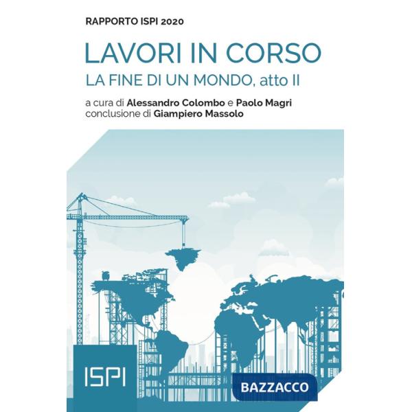 Fine di un mondo, atto II. Rapporto ISPI 2020 (La)
