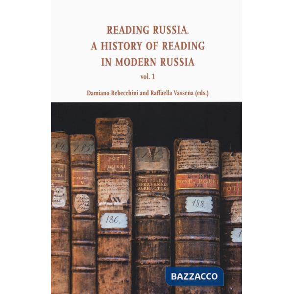 Reading in Russia. A history of reading in modern Russia. Vol. 1