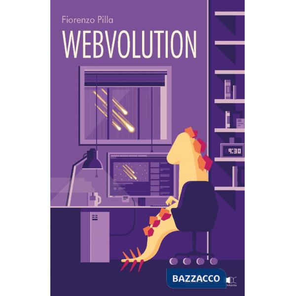 Webvolution. Come la rete ci ha cambiato (e perché ci cambierà ancora)