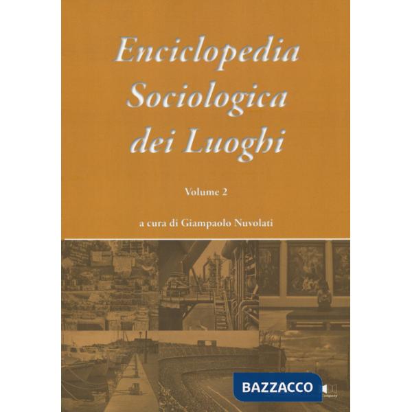 Enciclopedia sociologica dei luoghi. Vol. 2