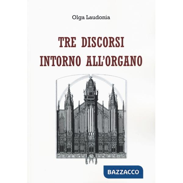 Tre discorsi intorno all'organo
