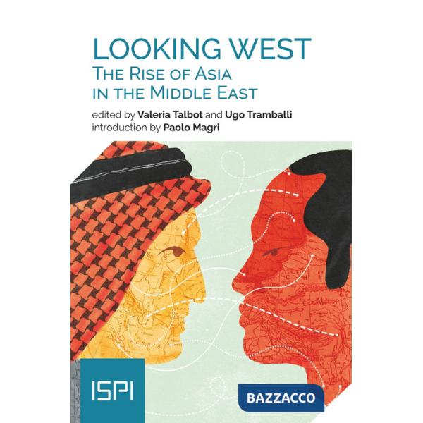 Looking West. The rise of Asia in the Middle East