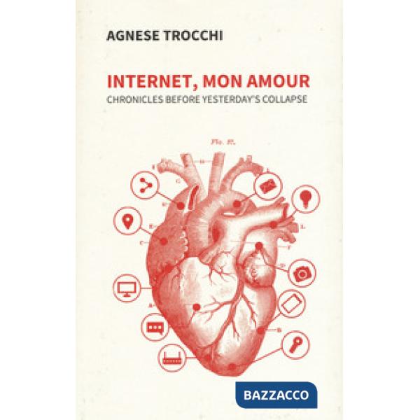 Internet, mon amour. Chronicles before yesterday is collapsed