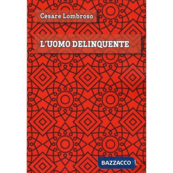 Uomo delinquente (L')