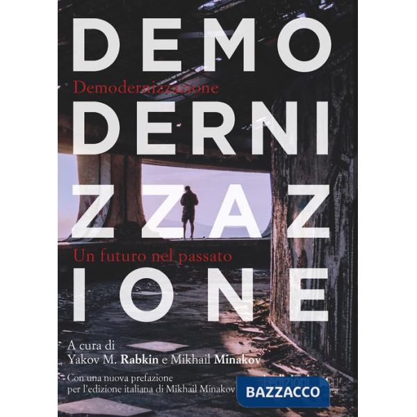 Demodernizzazione. Un futuro nel passato