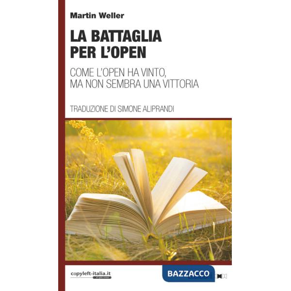 Battaglia per l'Open. Come l'Open ha vinto, ma non sembra una vittoria (La)