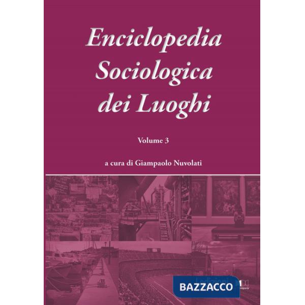 Enciclopedia sociologica dei luoghi. Vol. 3