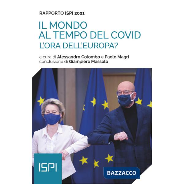 Mondo al tempo del Covid. Rapporto ISPI 2021 (Il)