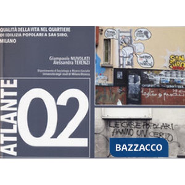 Qualità della vita nel quartiere di edilizia popolare a San Siro, Milano. Vol. 2