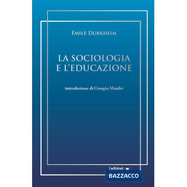 Sociologia e l'educazione (La)