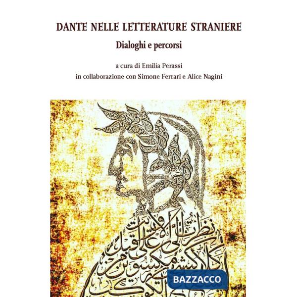 Dante nelle letterature straniere. Dialoghi e percorsi
