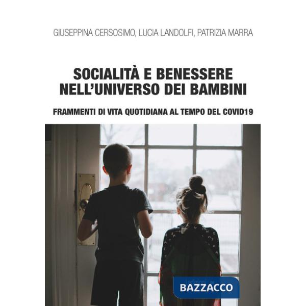 Socialità e benessere nell'universo dei bambini. Frammenti di vita quotidiana al tempo del Covid 19