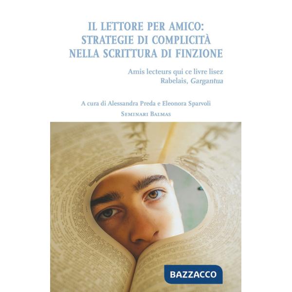 Lettore per amico. Strategie di complicità nella scrittura di finzione (Il)