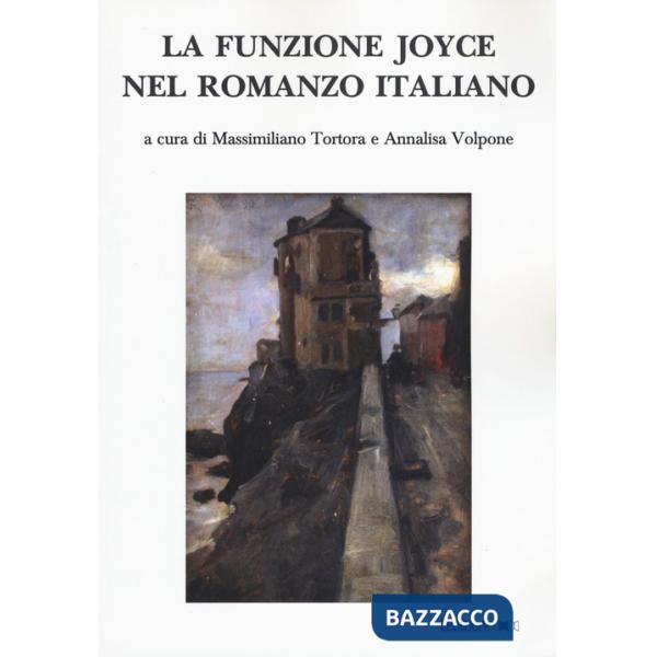 Funzione Joyce nel romanzo italiano (La)