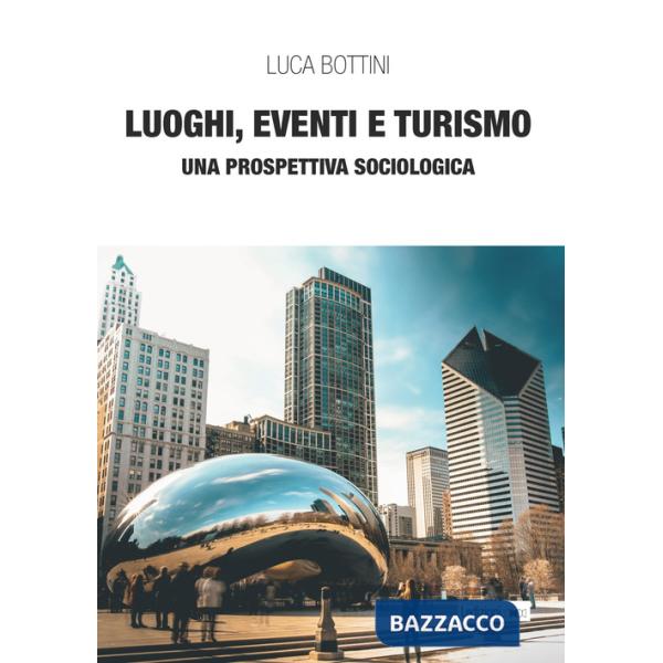 Luoghi, eventi e turismo. Una prospettiva sociologica