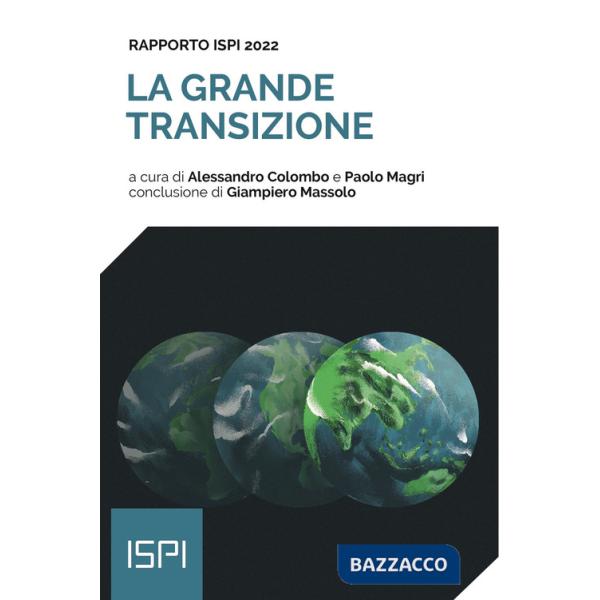 Grande transizione. Rapporto ISPI 2022 (La)