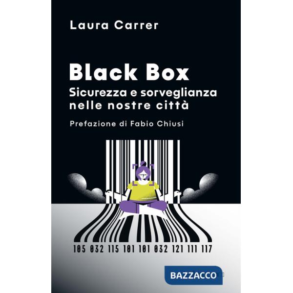 Black Box. Sicurezza e sorveglianza nelle nostre città