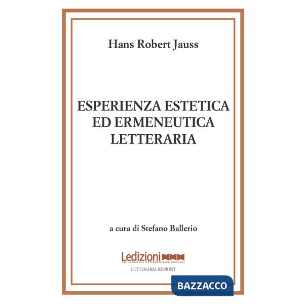 Esperienza estetica ed ermeneutica letteraria. Vol. 2: Domanda e risposta: studi di ermeneutica letteraria