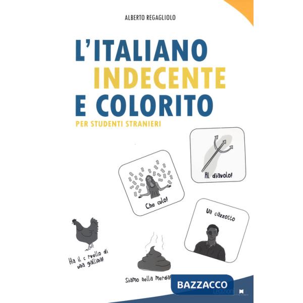 Italiano indecente e colorito per studenti stranieri (L')