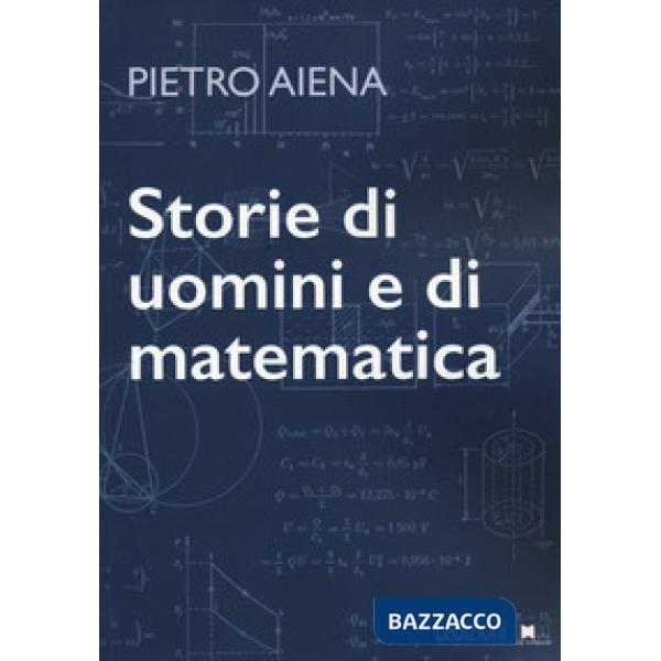 Storie di uomini e di matematica