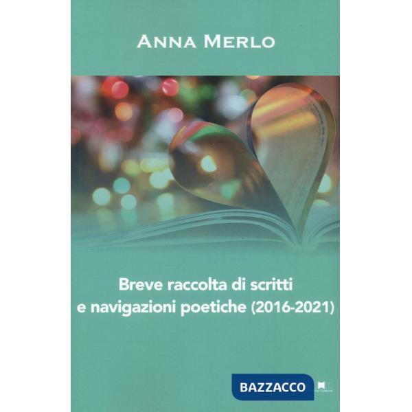 Breve raccolta di scritti e navigazioni poetiche (2016-2021)