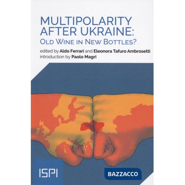 Multipolarity after Ukraine: old wines in new bottles?