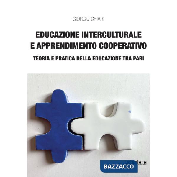Educazione interculturale e apprendimento cooperativo: teoria e pratica della educazione tra pari