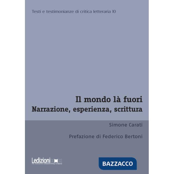 Mondo là fuori. Narrazione, esperienza, scrittura (Il)