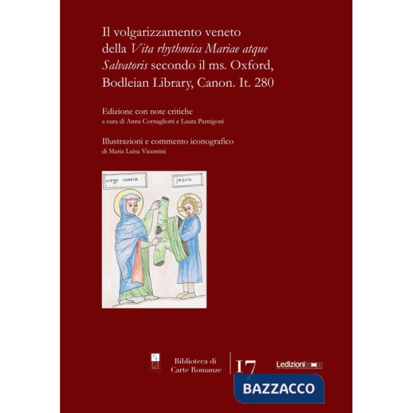 Volgarizzamento veneto della «Vita rhythmica Mariae atque Salvatoris» secondo il ms. Oxford, Bodleian Library, Canon. It. 280 (I