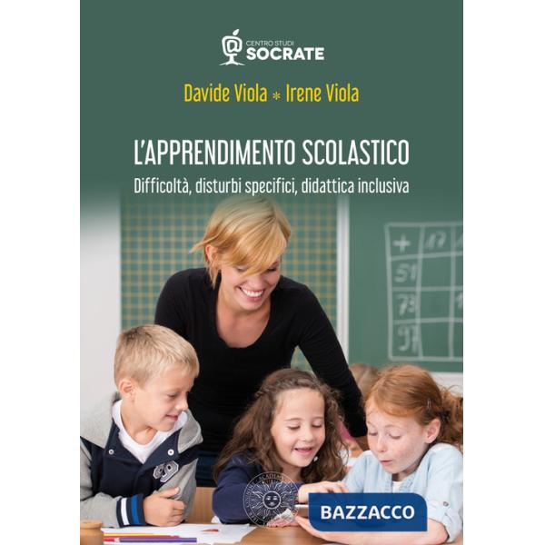 Apprendimento scolastico. Difficoltà, disturbi specifici, didattica inclusiva (L')