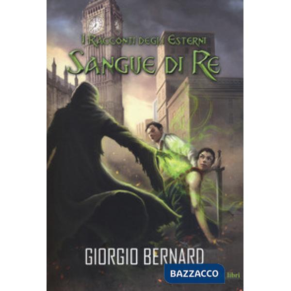 Sangue di re. I racconti degli Esterni. Vol. 1