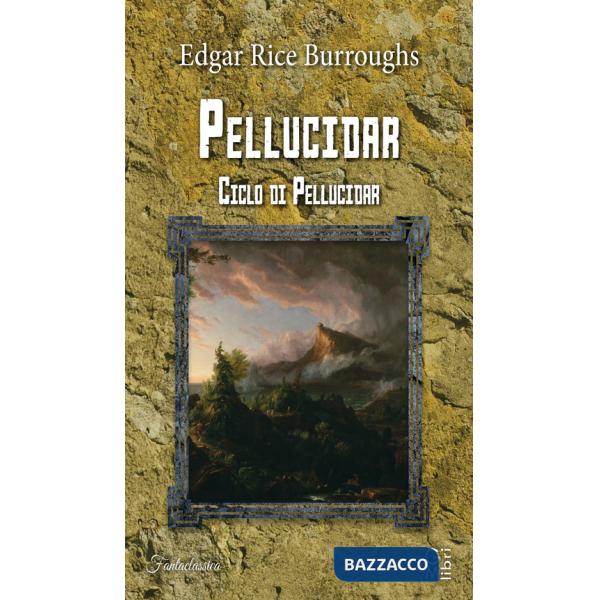Pellucidar. Ciclo di Pellucidar. Vol. 2